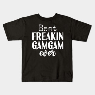 Best Freakin Gamgam Ever Kids T-Shirt